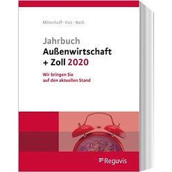 Jahrbuch Außenwirtschaft + Zoll 2020, Ulrich Möllenhoff, Klaus Pelz, Thomas Weiß