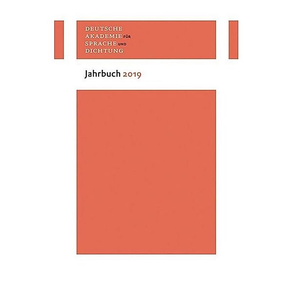 Jahrbuch der Deutschen Akademie für Sprache und Dichtung Darmstadt / Jahrbuch 2019