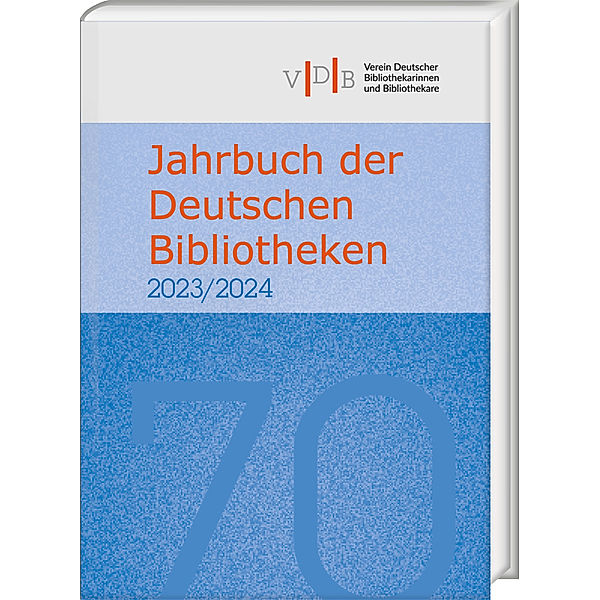 Jahrbuch der Deutschen Bibliotheken 70 (2023/2024)