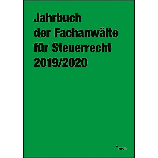 Jahrbuch der Fachanwälte für Steuerrecht 2019/2020, m. 1 Buch, m. 1 Beilage