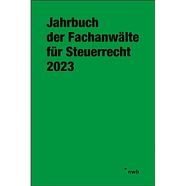 Jahrbuch der Fachanwälte für Steuerrecht 2023