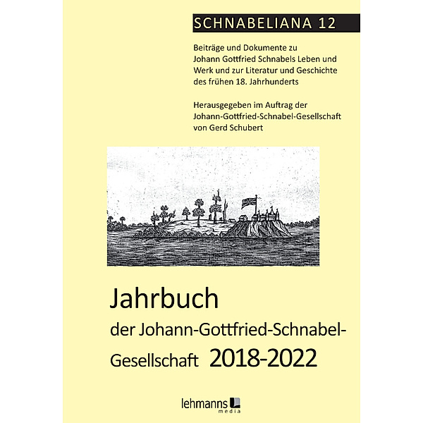 Jahrbuch der Johann-Gottfried-Schnabel- Gesellschaft 2018-2022
