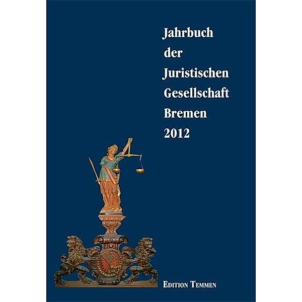 Jahrbuch der Juristischen Gesellschaft Bremen: 2012