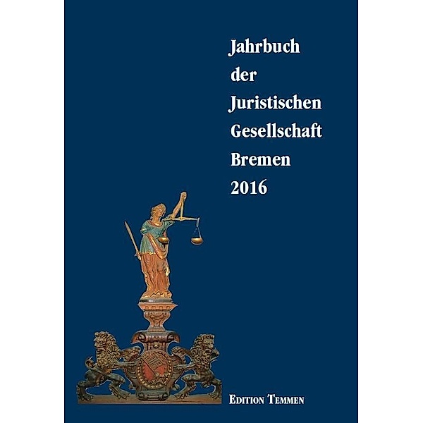 Jahrbuch der Juristischen Gesellschaft Bremen 2016