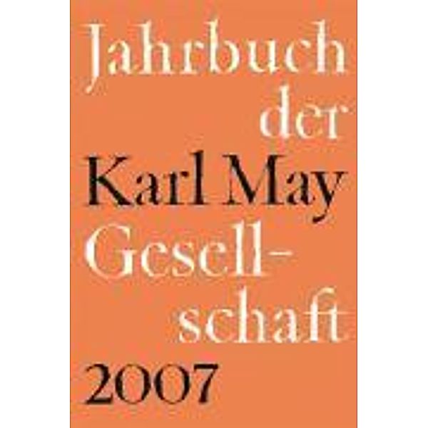 Jahrbuch der Karl-May-Gesellschaft / 2007