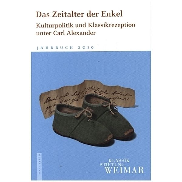 Jahrbuch der Klassik Stiftung Weimar / Jahrbuch der Klassik Stiftung Weimar / Das Zeitalter der Enkel