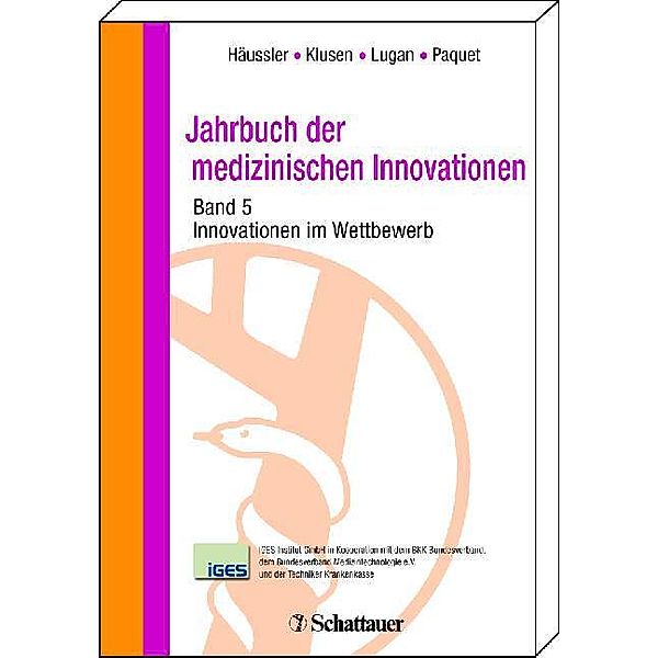 Jahrbuch der medizinischen Innovationen: Bd.5 Innovationen im Wettbewerb