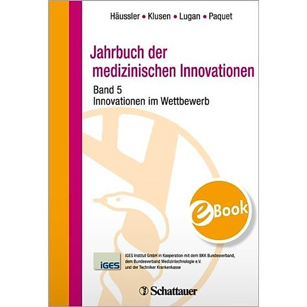 Jahrbuch der medizinischen Innovationen / Innovationen im Wettbewerb, Bertram Häussler, Norbert Klusen, Meinrad Lugan, Robert Paquet