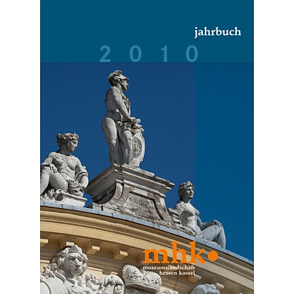 Jahrbuch der Museumslandschaft Hessen Kassel 2010