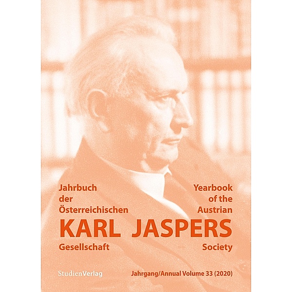 Jahrbuch der Österreichischen Karl-Jaspers-Gesellschaft Jahrgang 33 (2020), Jahrbuch der Österreichischen Karl-Jaspers-Gesellschaft 33 (2020)