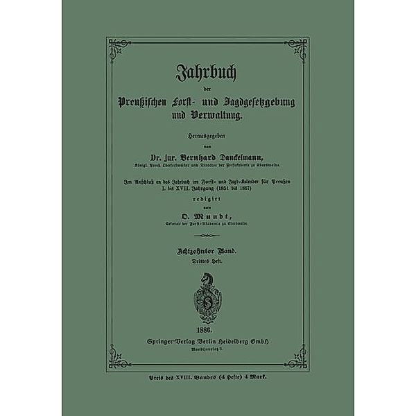 Jahrbuch der Preußischen Forst- und Jagd-Gesetzgebung und Verwaltung / Jahrbuch der preussischen Forst- und Jagdgesetzgebung und Verwaltung Bd.18