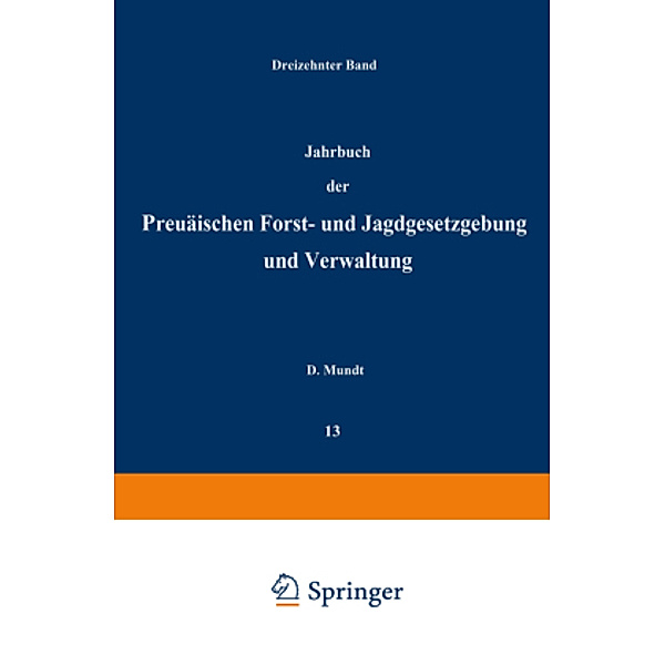 Jahrbuch der Preußischen forst- und Jagdgesetzgebung und Verwaltung, O. Mundt
