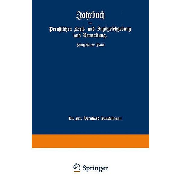 Jahrbuch der Preußischen forst- und Jagdgesetzgebung und Verwaltung, O. Mundt