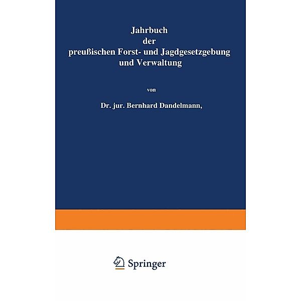 Jahrbuch der Preußischen Forst- und Jagdgesetzgebung und Verwaltung, O. Mundt