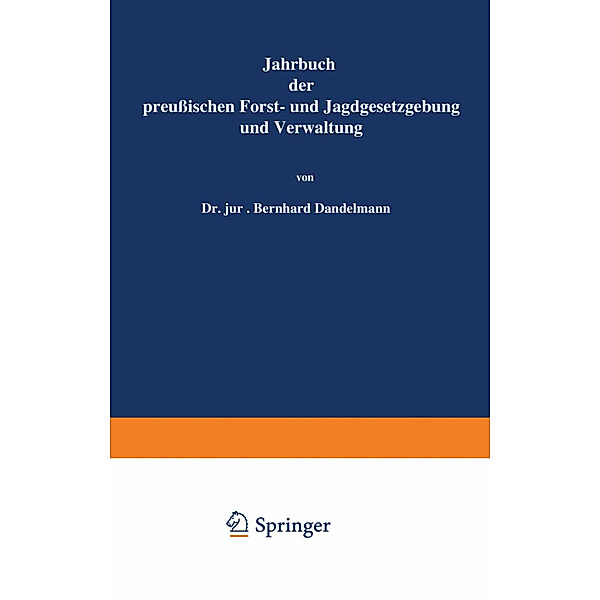 Jahrbuch der Preußischen Forst- und Jagdgesetzgebung und Verwaltung.Bd.25, O. Mundt