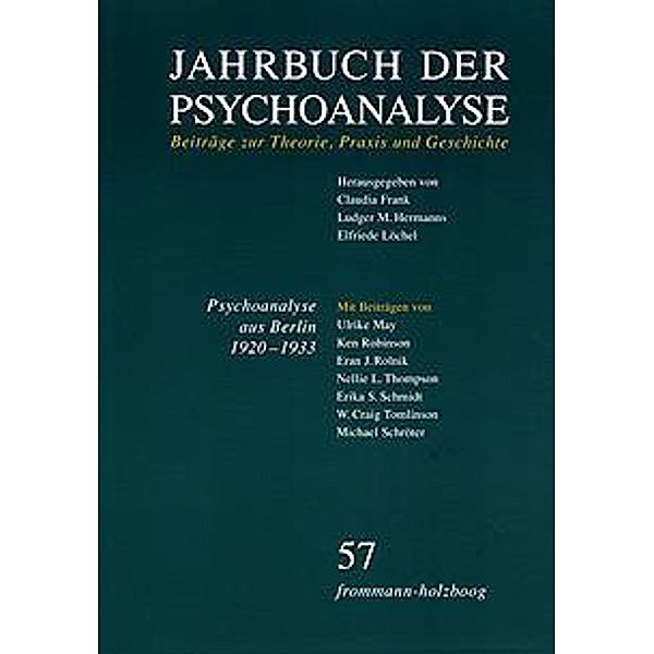 Jahrbuch der Psychoanalyse / Band 57: Psychoanalyse aus Berlin 1920-1933 - Transfer und Emigration