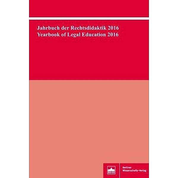 Jahrbuch der Rechtsdidaktik 2016. Yearbook of Legal Education 2016
