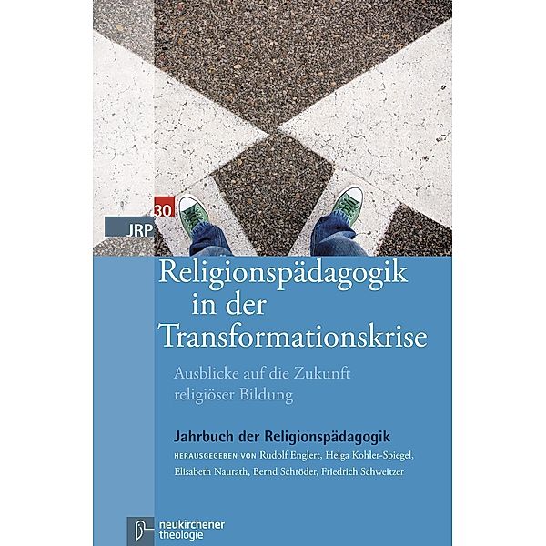 Jahrbuch der Religionspädagogik (JRP): 30 Religionspädagogik in der Transformationskrise