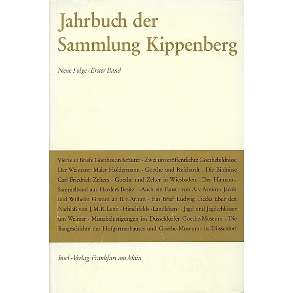 Jahrbuch der Sammlung Kippenberg. Neue Folge. Herausgegeben vom Vorstand der Anton und Katharina Kippenberg-Stiftung. Goethe-Museum Düsseldorf