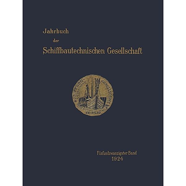 Jahrbuch der Schiffbautechnischen Gesellschaft / Jahrbuch der Schiffbautechnischen Gesellschaft Bd.25, Schiffbautechnischen Gesellschaft
