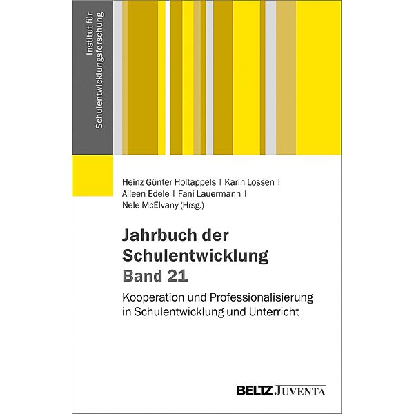 Jahrbuch der Schulentwicklung. Band 21 / Veröffentlichungen des Instituts für Schulentwicklungsforschung