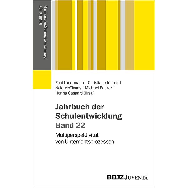 Jahrbuch der Schulentwicklung. Band 22 / Veröffentlichungen des Instituts für Schulentwicklungsforschung Bd.22