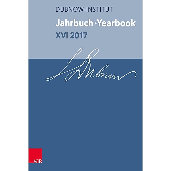 Jahrbuch des Dubnow-Instituts / Dubnow Institute Yearbook XVI/2017 / Jahrbuch des Dubnow-Instituts / Dubnow Institute Yearbook