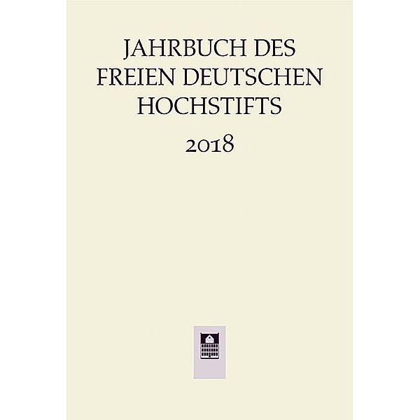 Jahrbuch des Freien Deutschen Hochstifts 2018