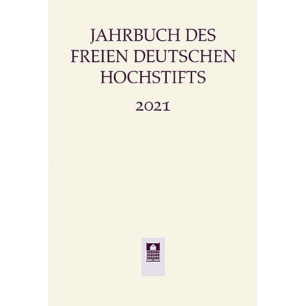 Jahrbuch des Freien Deutschen Hochstifts 2021