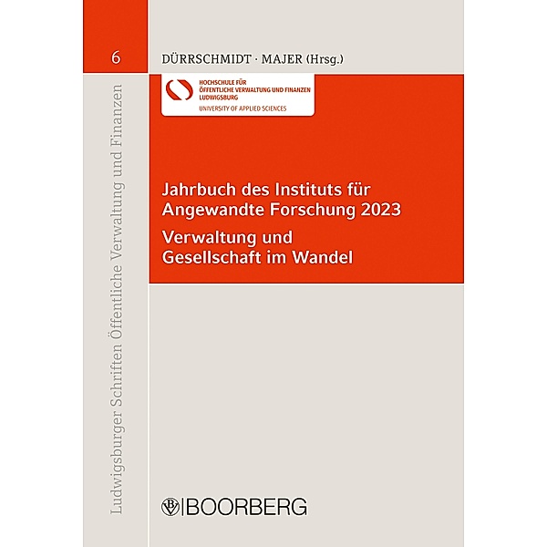 Jahrbuch des Instituts für  Angewandte Forschung 2023 / Ludwigsburger Schriften Öffentliche Verwaltung und Finanzen