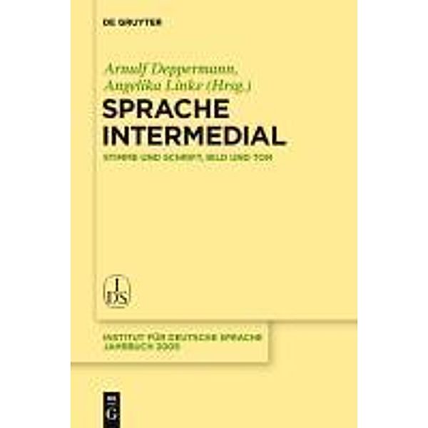 Jahrbuch des Instituts für Deutsche Sprache 2009. Sprache intermedial / Jahrbuch des Instituts für Deutsche Sprache