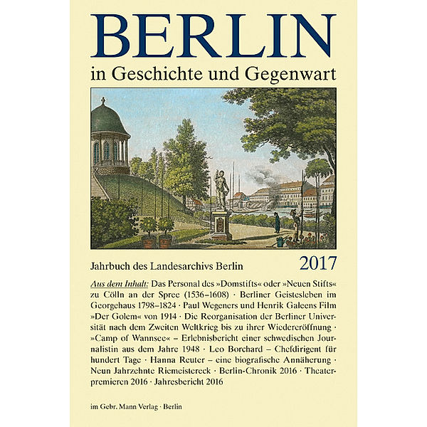 Jahrbuch des Landesarchivs Berlin / Berlin in Geschichte und Gegenwart 2017