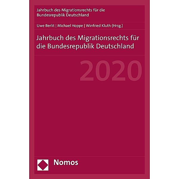 Jahrbuch des Migrationsrechts für die Bundesrepublik Deutschland 2020 / Jahrbuch des Migrationsrechts für die Bundesrepublik Deutschland Bd.1