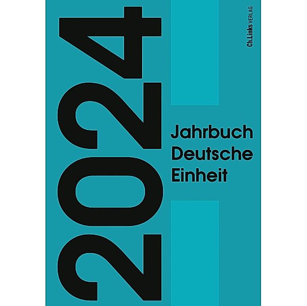 Jahrbuch Deutsche Einheit 2024, Marcus Böick, Constantin Goschler, Ralph Jessen