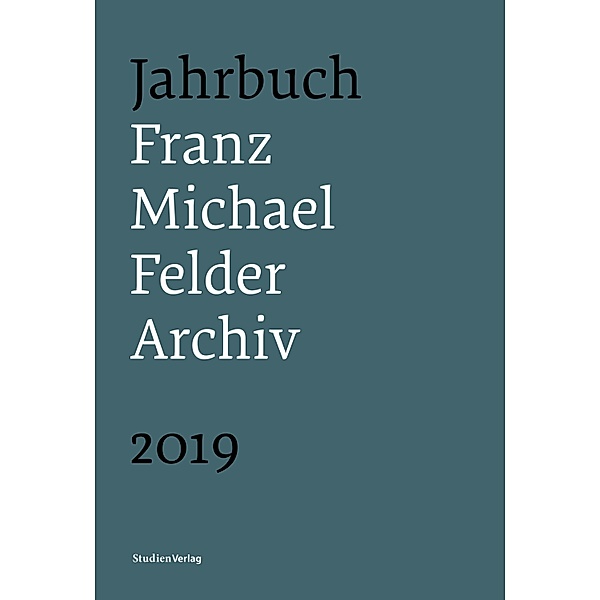 Jahrbuch Franz-Michael-Felder-Archiv 2019, Jürgen Thaler