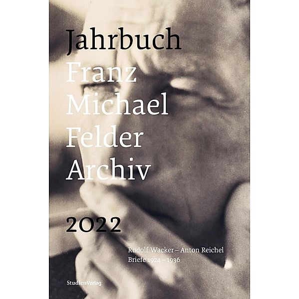 Jahrbuch Franz-Michael-Felder-Archiv 2022 / Jahrbuch Franz-Michael-Felder-Archiv Bd.23, Jürgen Thaler