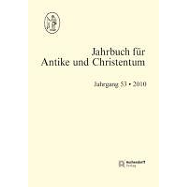 Jahrbuch für Antike und Christentum, Band 53-2010