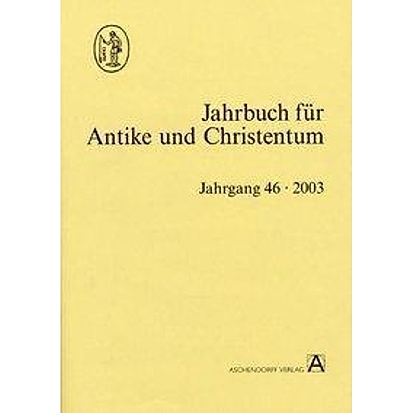 Jahrbuch für Antike und Christentum Bd. 46