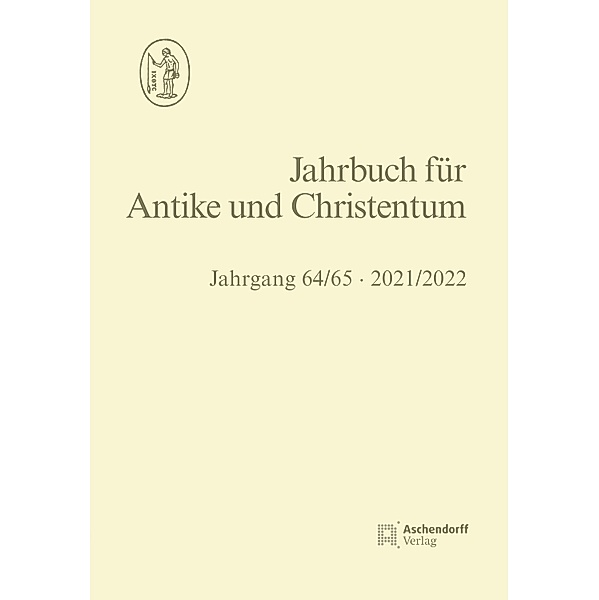 Jahrbuch für Antike und Christentum Jahrgang 64/65 2021/2022