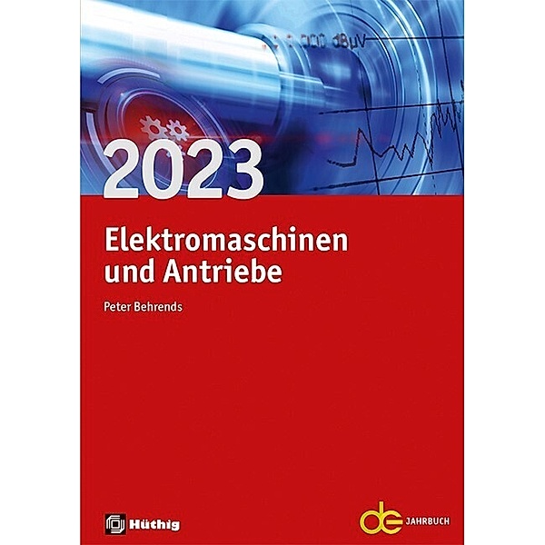 Jahrbuch für Elektromaschinenbau + Elektronik / Elektromaschinen und Antriebe 2023