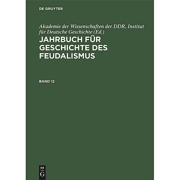 Jahrbuch für Geschichte des Feudalismus. Band 12