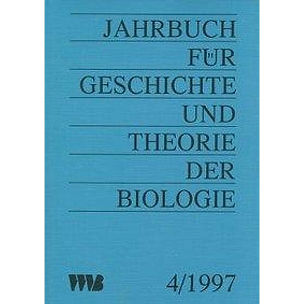 Jahrbuch für Geschichte und Theorie der Biologie 1997