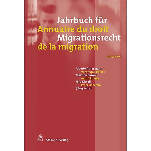 Jahrbuch für Migrationsrecht 2019/2020 Annuaire du droit de la migration 2019/2020 / Jahrbuch für Migration