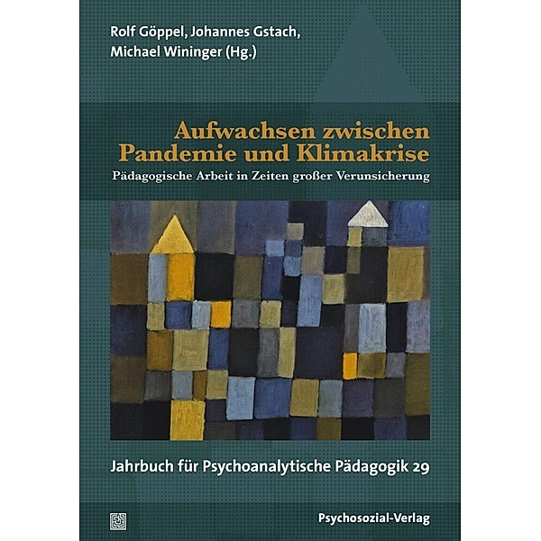 Jahrbuch für Psychoanalytische Pädagogik / Aufwachsen zwischen Pandemie und Klimakrise