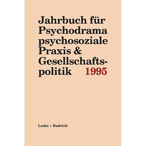 Jahrbuch für Psychodrama psychosoziale Praxis & Gesellschaftspolitik 1995, Ferdinand Buer