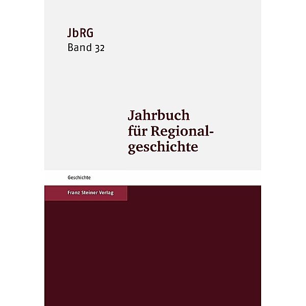 Jahrbuch für Regionalgeschichte 32 (2014)