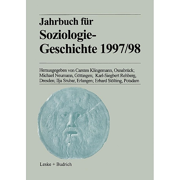 Jahrbuch für Soziologiegeschichte 1997/98, Carsten Klingemann, Michael Neumann, Karl-Siegbert Rehberg, Ilja Srubar, Erhard Stölting