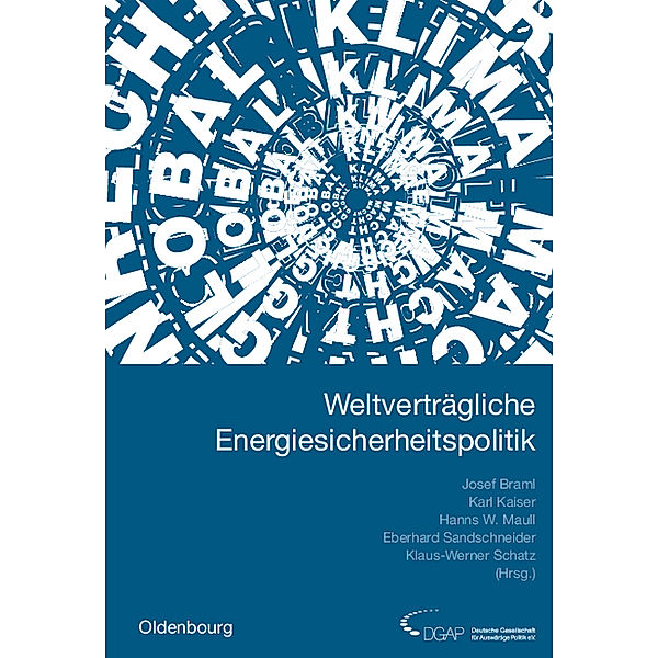 Jahrbuch internationale Politik: Band 27 27 Weltverträgliche Energiesicherheitspolitik