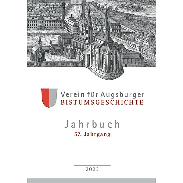 Jahrbuch / Verein für Augsburger Bistumsgeschichte, Ernst L. Schlee, Konrad Baumgartner, Thomas Freller, Wolfgang Vogl, Martin Blay