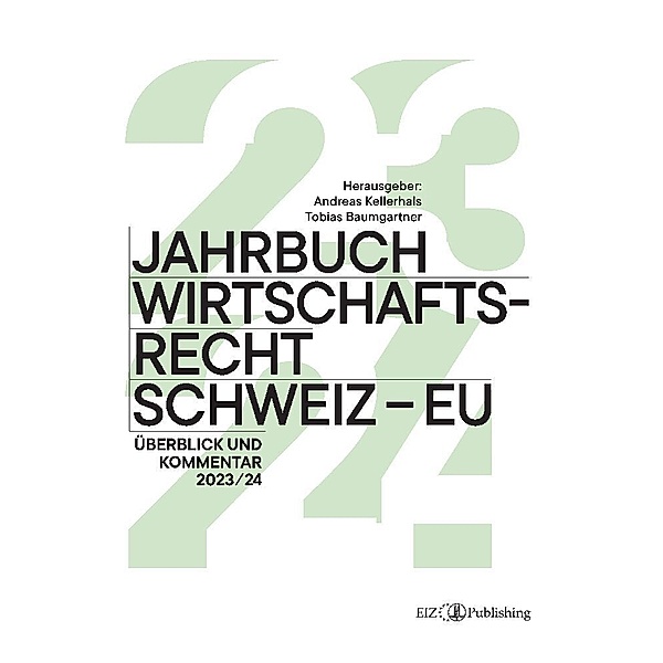 Jahrbuch Wirtschaftsrecht Schweiz - EU 2024, Tobias Baumgartner